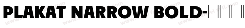 Plakat Narrow Bold字体转换